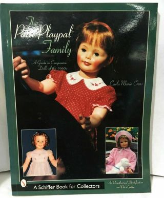 The Patti Playpal Family : A Guide To Companion Dolls Of The 1960s By Carla.
