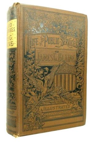 Life And Public Services Of James G.  Blaine,  R Conwell Hc Illustrated 1884