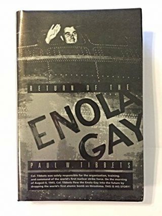 Return Of The Enola Gay By Tibbets,  Paul W.