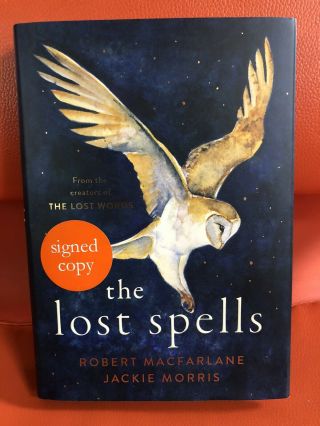 Double Signed The Lost Spells Robert Macfarlane Jackie Morris First 1st Edition
