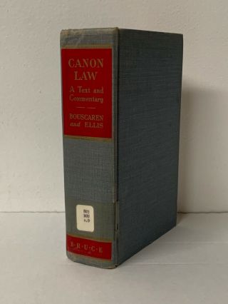 Canon Law,  A Text And Commentary Bouscaren And Ellis 2nd Revised Ed.  1951 Vtg.
