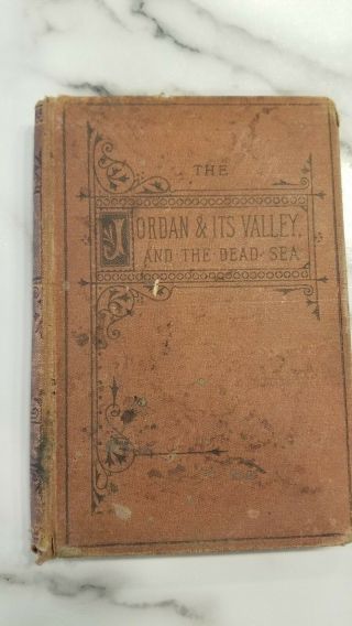 The Jordan And Its Valley,  And The Dead Sea (1872 - T.  Nelson And Sons)
