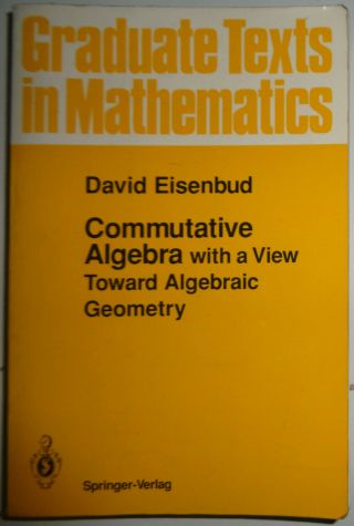 Commutative Algebra : With A View Toward Algebraic Geometry,  By David Eisenbud