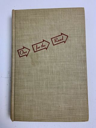 One For The Road By Robert C.  Ruark 1949 Doubleday First Edition Rare