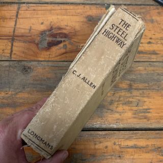 1928 ' THE STEEL HIGHWAY ' BY CECIL J.  ALLEN RAILROADS TRAIN STEAM LOCOMOTIVE BOOK 2