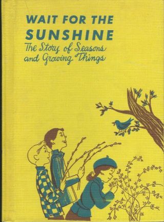 Wait For The Sunshine Story Of Season Growing Thing Glenn Blough 1954 8th Print
