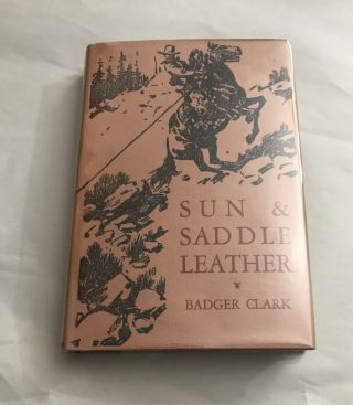 Sun & Saddle Leather Badger Clark 1942  Edition Western Poetry South Dakota