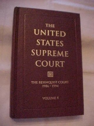 Hb Book The United States Supreme Court: Rehnquist Court 1986 - 1994,  Volume X