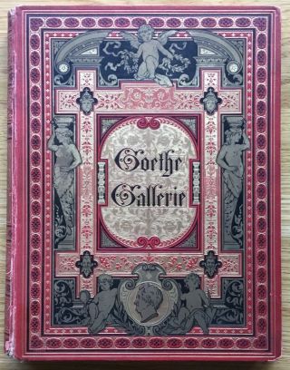 Good 1880 Large Hc First Edition German Goethe Galerie Wilhelm Von Kaulbach