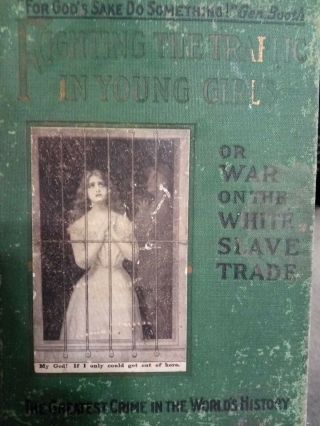 Ernest A Bell / Fighting The Traffic In Young Girls Or War On The White Slave