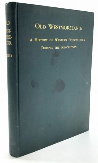 Edgar W Hassler / Old Westmoreland History Of Western Pennsylvania During 1st Ed