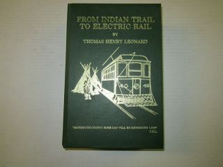 From Indian Trails To Electric Rail By Thomas H.  Leonard - History Bayshore Nj