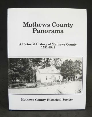 A Pictorial History Of Mathews County Virginia 1791 - 1941