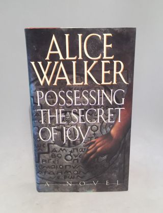Possessing The Secret Of Joy - Alice Walker - SIGNED - TRUE First Edition/1st Printing 2
