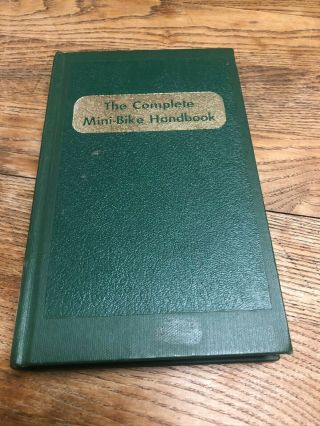 The Complete Mini - Bike Handbook By Paul Dempsey (1973) 1st Edition