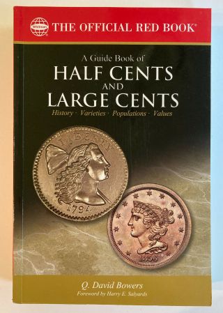 A Guide Book Of Half Cents And Large Cents By Q.  David Bowers Ex Cond