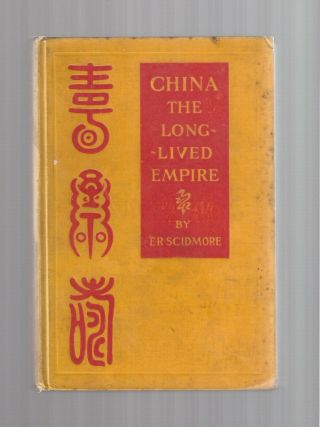 China The Long Lived Empire 1902 Vtg Asia History Eliza Ruhamah Scidmore Natgeo