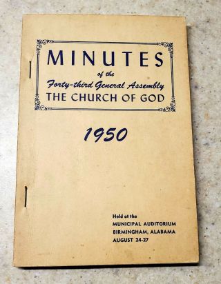 Minutes Of The 1950 Church Of God General Assembly Cleveland,  Tn Pentecostal