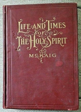 The Life And Times Of The Holy Spirit Vol Ii By Mckaig Christian Witness Signed