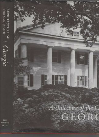 Architecture Of The Old South: Georgia,  Lane Mills,  1986 Beehive Pr.  Hc Dj