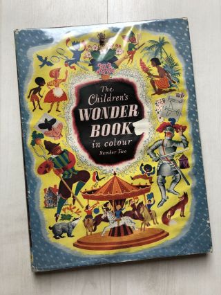 The Children’s Wonder Book In Colour Number Two / Rare Vintage