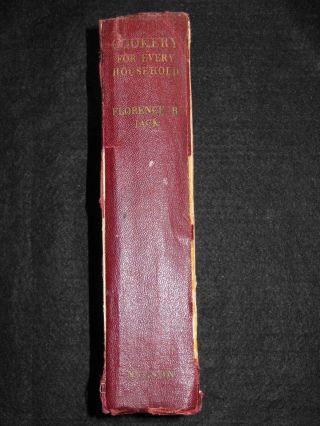 Cookery for Every Household by Florence B Jack (c1914) Vintage Cooking/Cook Book 2