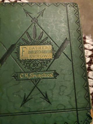 C.  H.  Spurgeon.  Feathers For Arrows.  1870 First Edition.