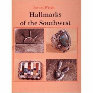 Hall Marks Of The Southwest: Who Made It?,  Wright,  Barton,  Used; Good Book