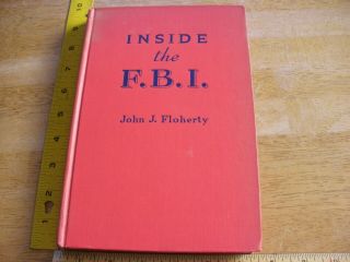 Inside The Fbi John J.  Floherty Signed Hardcover 1943 Book Htf W/ Photos