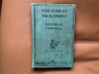 Poo Lorn Of The Elephants (pilot Books) Reginald Campbell 1937 Hb Illustrated