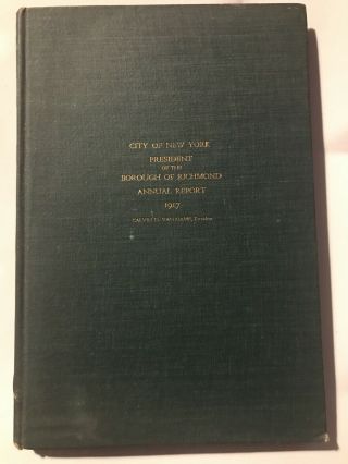 Report Of The President Of The Borough Of Richmond Staten Island 1917 Photos