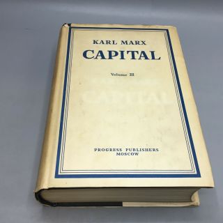 Capital Volume Iii - Karl Marx 1966 Progress Publishers : Moscow