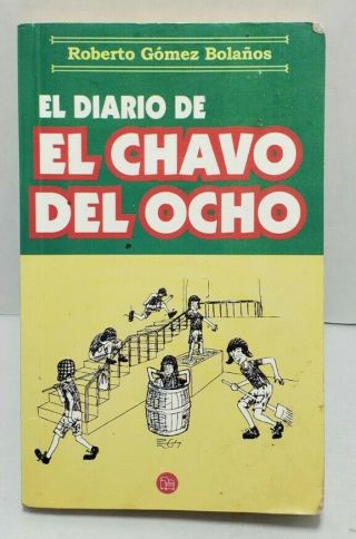 By Roberto Gómez Bolaños El Diario De El Chavo Del Ocho (primera Edicion).