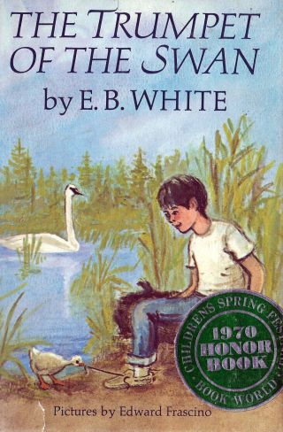 E B White,  Trumpet Of The Swan,  1970,  1st Printing,  Hc/dj