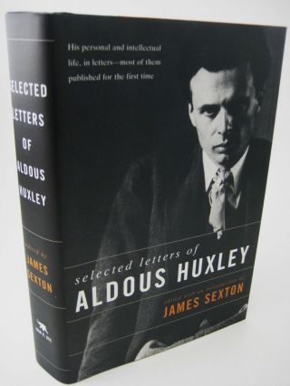 1st/1st Edition The Selected Letters Aldous Huxley Correspondence Classic