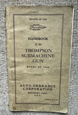 Handbook Of The Thompson Submachine Gun Model Of 1928 Edition Of 1940