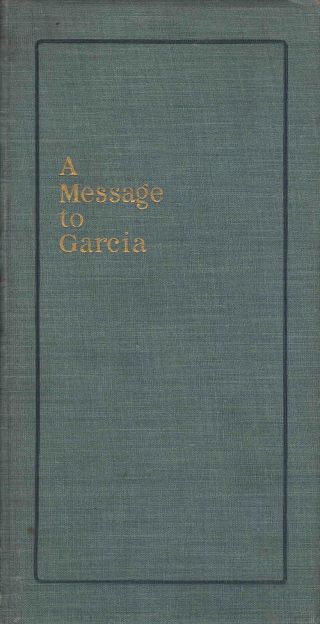 A Message To Garcia Elbert Hubbard York Central Railroad Ed Hc Numbered Vg