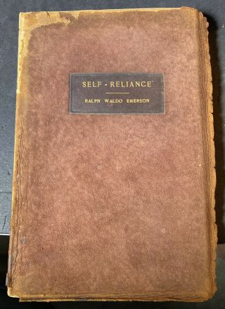 Self Reliance Ralph Waldo Emerson 1905 1st Edition Printed By The Roycroft Inn