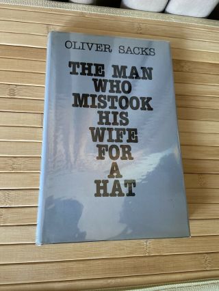 The Man Who Mistook His Wife For A Hat By Oliver Sacks 1985 Uk 1st/1st Hb