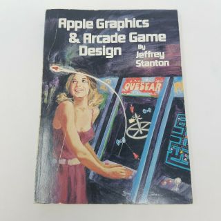 Apple Graphics And Arcade Game Design Jeffery Stanton,  1982,  Sc