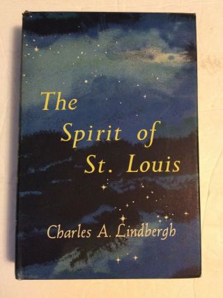 The Spirit Of St.  Louis By Charles A.  Lindbergh Book Club