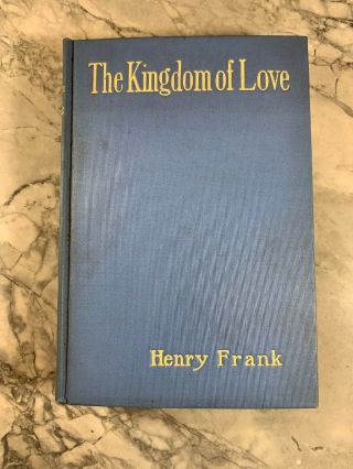 1907 Antique Poetry Book " The Kingdom Of Love "
