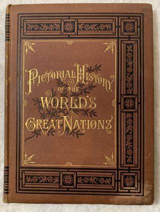 Pictorial History Of The Worlds Great Nations By Charlotte M Yonge Vol I 1882