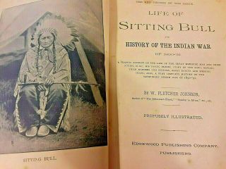 1891 " Life Of Sitting Bull & History Of The Indian War " By Johnson