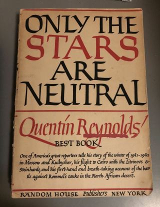 Quentin Reynolds / Only The Stars Are Neutral Signed 1st Edition 1942