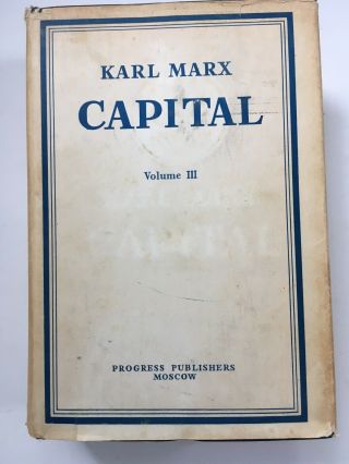 Capital Volume Iii - Karl Marx 1966 Progress Publishers : Moscow