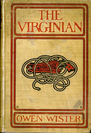 The Virginian A Horseman Of The Plains By Owen Wister Vintage Book 1902