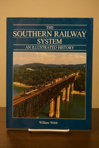The Southern Railway System An Illustrated History By William Webb 1986 Hc Dj