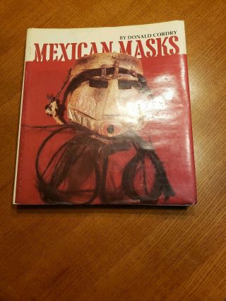 Mexican Masks,  Hardcover W Dust Jacket By Donald Cordry