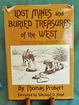 Lost Mines And Buried Treasures Of The West Research Tool For Treasure Hunters
